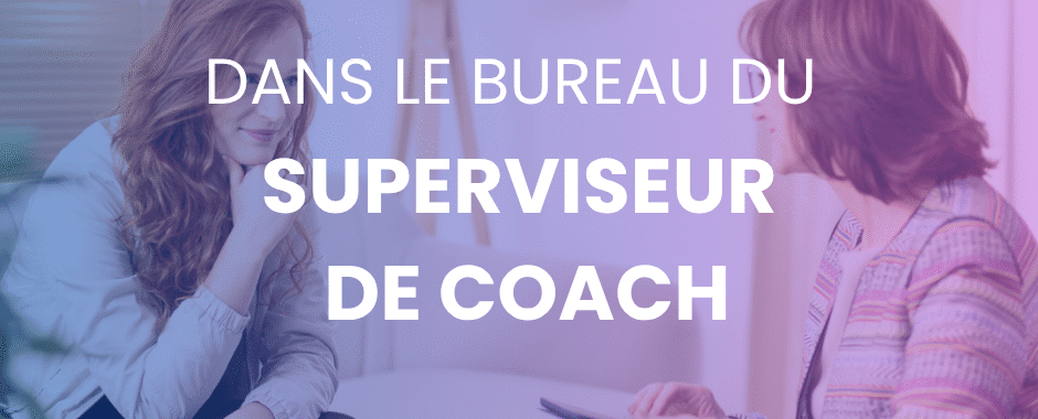 Dans le bureau du superviseur de coach : Quand les croyances et les valeurs du coach entrent en résonance avec celles du client Articles au fil de l'actualité